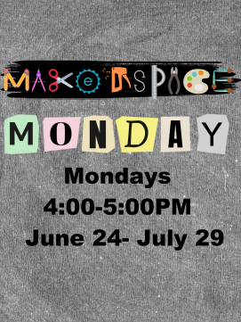 Makerspace Mondays -- link to calendar 
