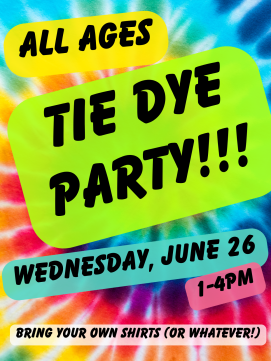Tie Dye Party -- link to details. 