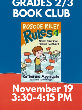 Grades 2 & 3 Book CLub -- link to details! 