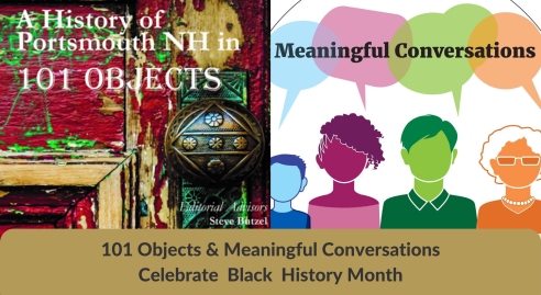 Portsmouth NH in 101 Objects and Meaningful Conversations Celebrates Black History