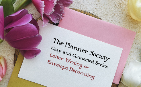 The Planner Society Cozy and Connected Letter Writing and Envelope Decorating envelopes flowers hearts