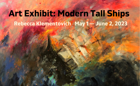 Art Exhibit Modern Tall Ships Rebecca Klementovich May 2 to June 1 2023 Abstract ship on the ocean